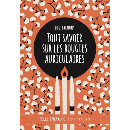 Livre : Tout savoir sur les bougies auriculaires
